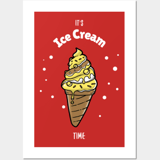 It's Ice Cream Time Posters and Art